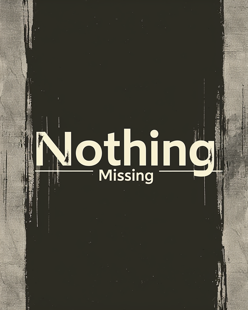 Typografiskt affisch med texten "Nothing Missing" av Nordanio, svart och vit design på poster.