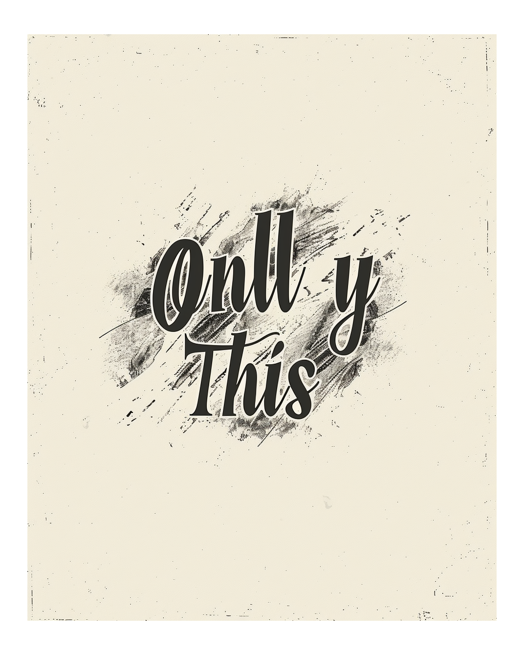 Svart och vit typografiposter från Nordanio med texten "Only This" i stilren design.