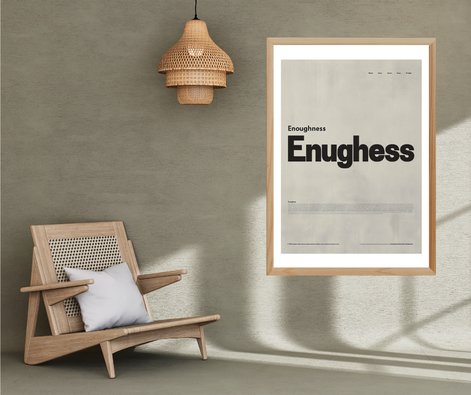 Brunt typografiskt affischposter med budskap om tillräcklighet, designad av Nordanio, visas i en mockupram.