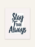 Typsnittsposter från Nordanio med texten "Stay True Always" på en minimalistisk bakgrund.