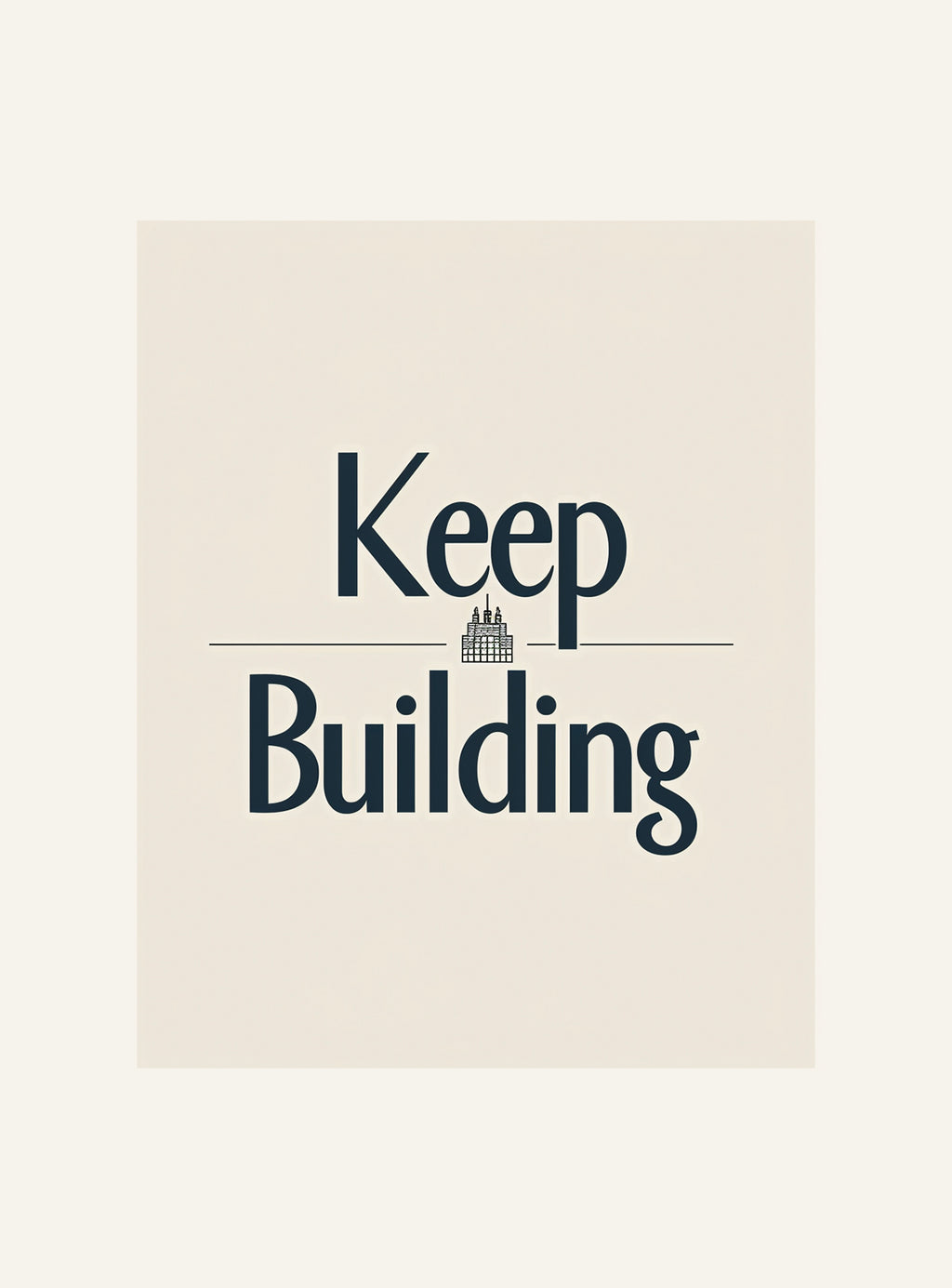 Typografisk poster med texten "Keep Building" från Nordanio, svartvit design för väggdekor.