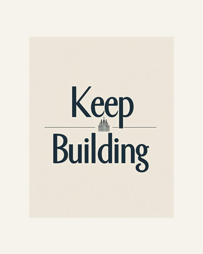 Keep Building Poster