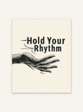 Typografisk affisch "Hold Your Rhythm" av Nordanio, visar modern design med rytmiska bokstäver på vit bakgrund.