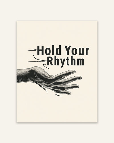 Hold Your Rhythm Poster