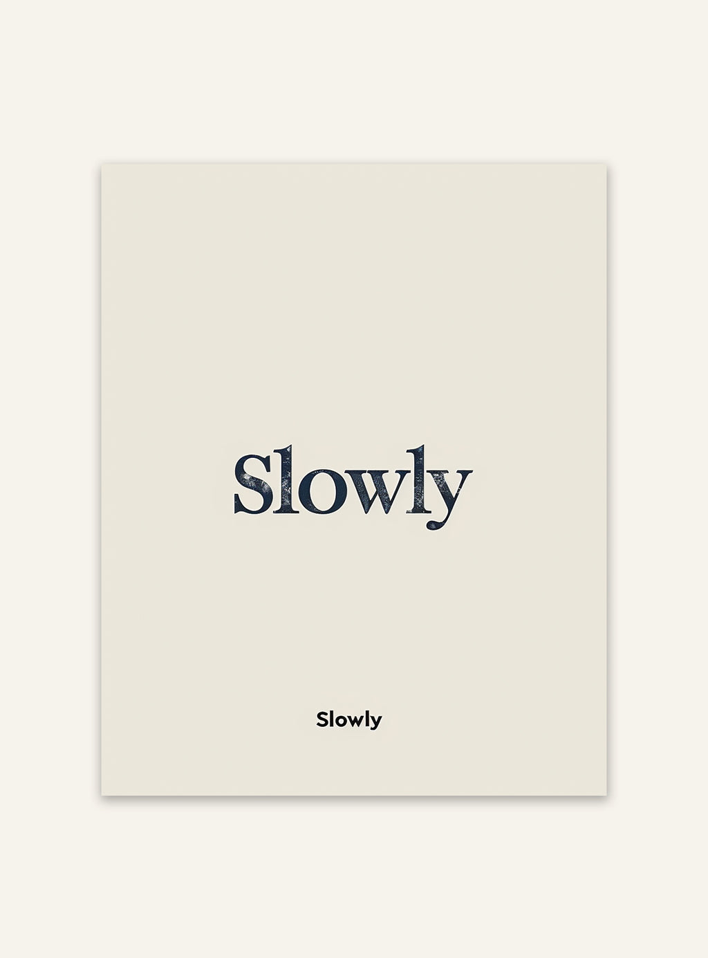Typografiskt Nordanio Slowly poster med lugn text och minimalistisk design, perfekt för inredning.
