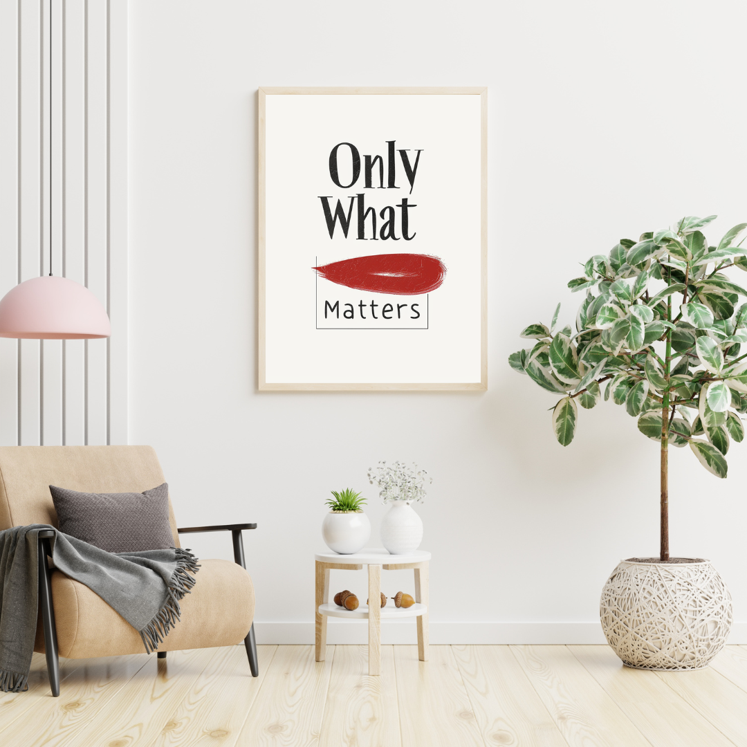 Vit minimalist typografiposter med texten "Only What Matters" från Nordanio, väggkonst för modern inredning.